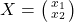 X=\bigl(\begin{smallmatrix} x_1 \\ x_2 \end{smallmatrix}\bigl)